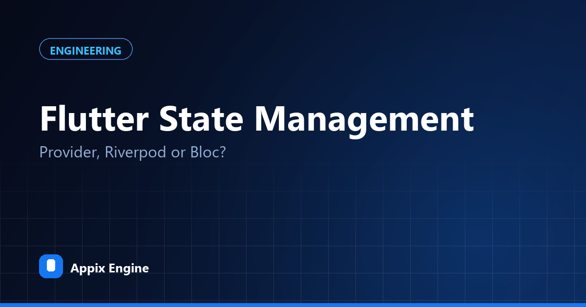 Flutter State Management: Provider, Riverpod or Bloc?